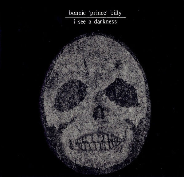 Bonnie Prince Billy – I See a Darkness 🇺🇸