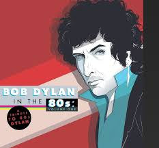 Various Artists – Bob Dylan in the 80's Vol.1 / Var 🇺🇸