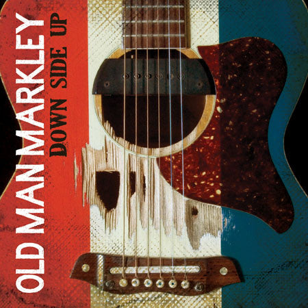Old Man Markley – Down Side Up 🇺🇸