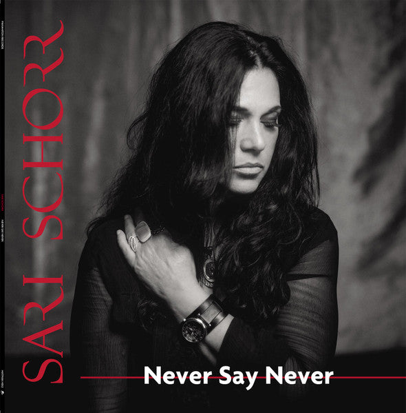 Sari Schorr – Never Say Never 🇺🇸