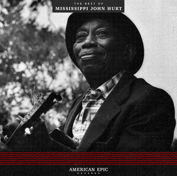 Mississippi John Hurt – American Epic: Best of (180G) 🇺🇸