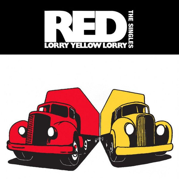 Red Lorry Yellow Lorry – Singles 🇺🇸