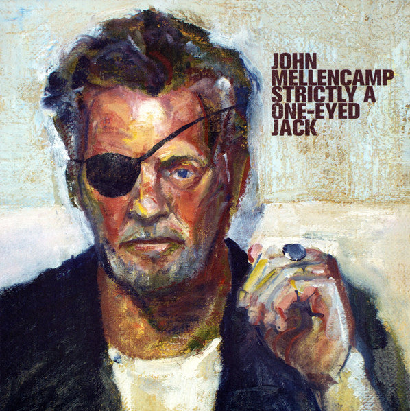 John Mellencamp – Strictly a One-eyed Jack 🇺🇸