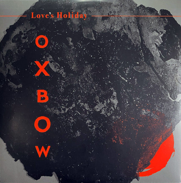 Oxbow – Love's Holiday (Red Vinyl) (I) 🇺🇸