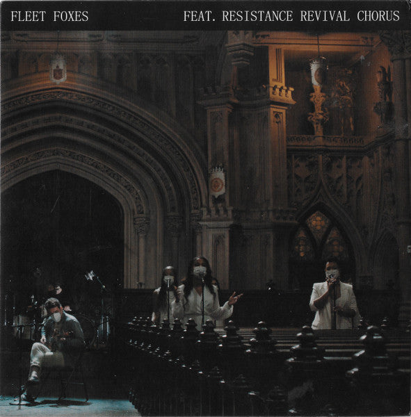Fleet Foxes Feat. Resistance Revival Chorus – Can I Believe You B/W Wading in Waist-high Water 🇺🇸