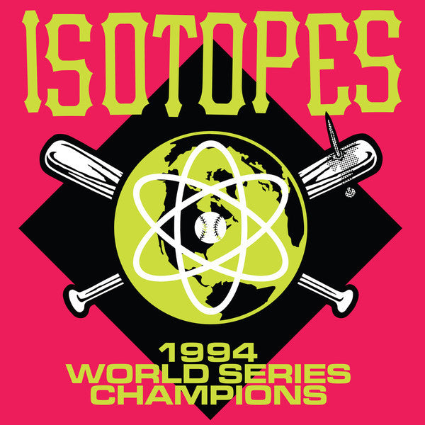 Isotopes – 1994 World Series Champions 🇺🇸
