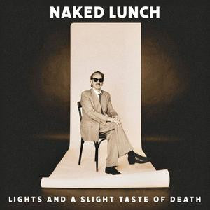 Naked Lunch – Lights (& a Slight Taste of Death) 🇺🇸