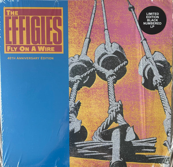 Effigies – Fly on a Wire (40TH Anniversary/Numbered) 🇺🇸