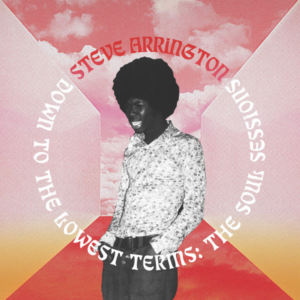 Steve Arrington – Down to the Lowest Terms: the Soul Sessions 🇺🇸