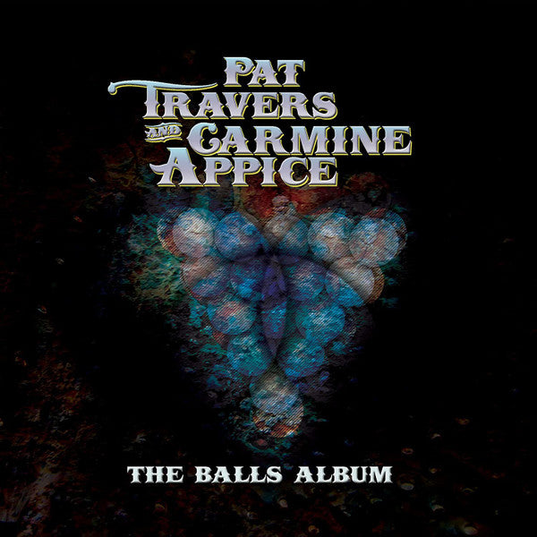 Pat; Carmine Appice Travers – Balls Album (Blue or Red Vinyl) 🇺🇸