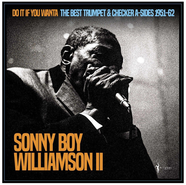 Sonny Boy Williamson Ii – Do It If You Wanta: The Best Trumpet & Checker A-Sides 1951-62 🇺🇸