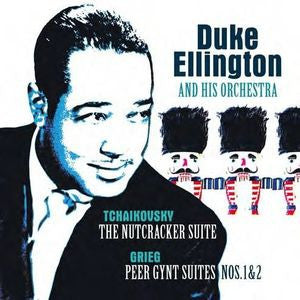 Duke & His Orchestra Ellington – Tchaikovsky: the Nutcracker Suite - Grieg: Peer Gynt Suites Nos. 1 & 2 🇺🇸