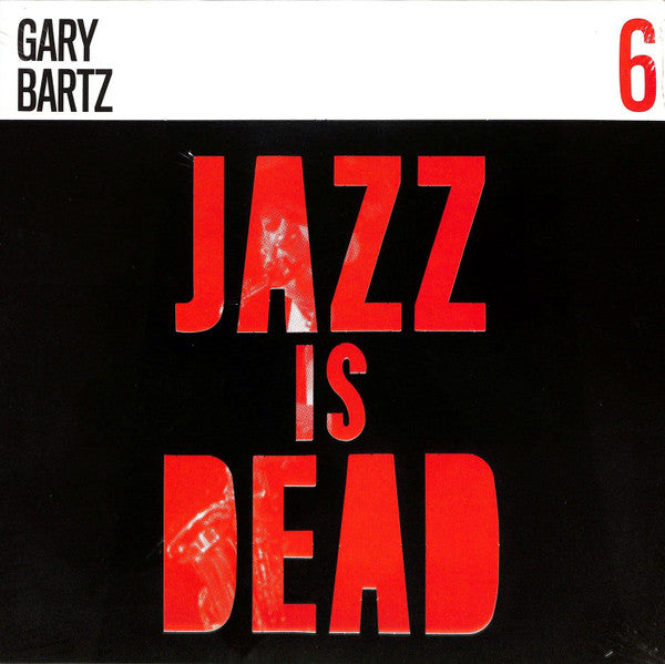 Gary; Ali Shaheed Muhammad; Adrian Younge Bartz – Gary Bartz JID006 🇺🇸