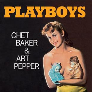 Chet & Art Pepper Baker – Playboys (Limited/solid Orange Vinyl/180g) 🇺🇸