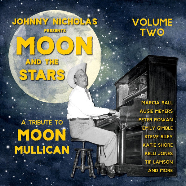 Various Artists – Johnny Nicholas Presents: Moon & the Stars - Tribute to Moon Mullican, VOL. 2 🇺🇸