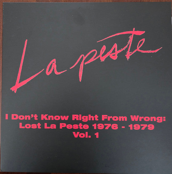 La Peste – I Don't Know Right from Wrong: Lost La Peste 1976-1979 VOL. 1 (2LP) 🇺🇸