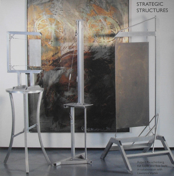 Robert & Kat Epple & Bob Stohl Rauschenberg – Strategic Structures 🇺🇸