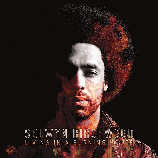 Selwyn Birchwood – Living in a Burning House (Translucent Orange Vinyl) 🇺🇸