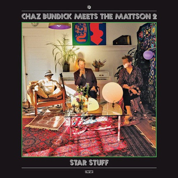 Chaz Bundick Meets the Mattson 2 – Star Stuff 🇺🇸