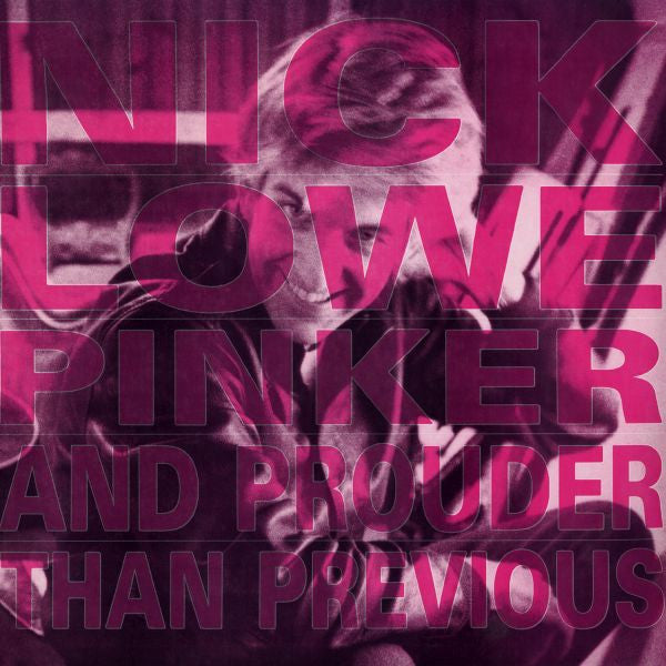 Nick Lowe – Pinker and Prouder than Previous 🇺🇸