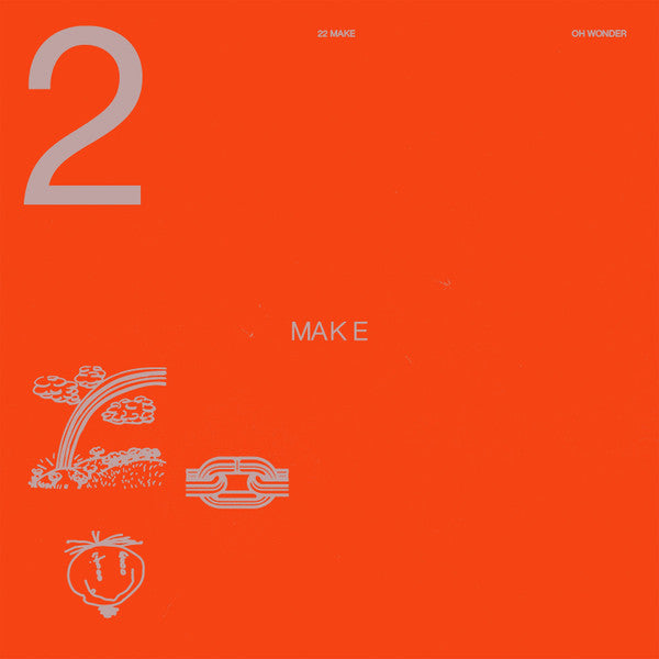 Oh Wonder – 22 Make (X) 🇺🇸