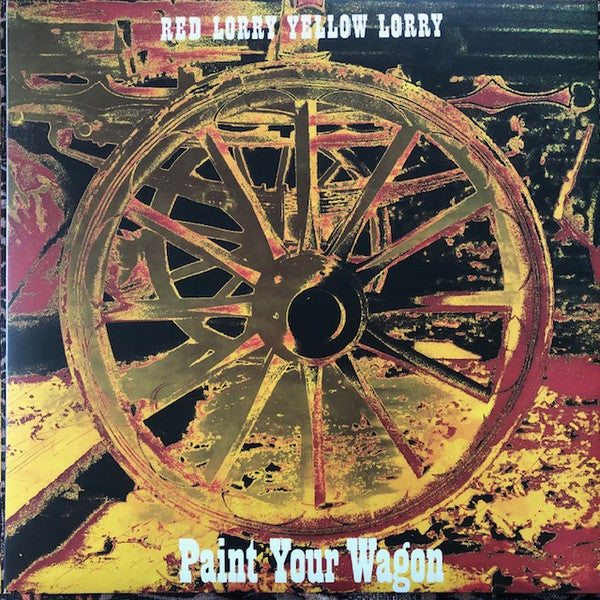 Red Lorry Yellow Lorry – Paint Your Wagon (Red Vinyl) 🇺🇸
