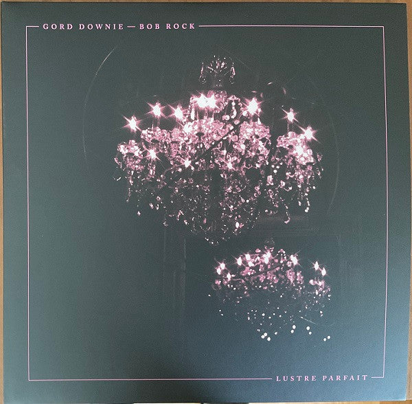 Gord & Bob Rock Downie – Lustre Parfait (2LP) 🇺🇸