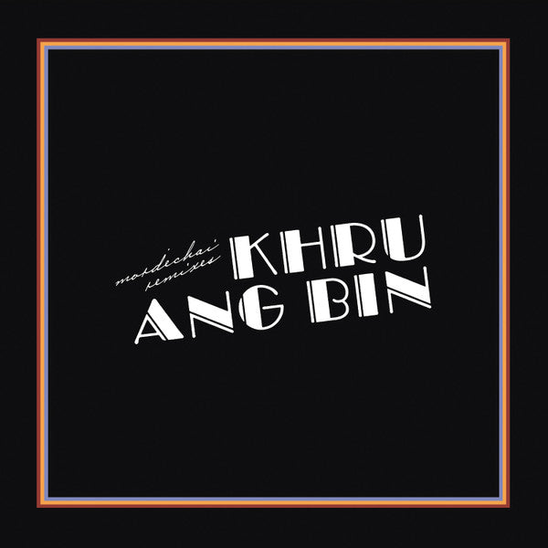 Khruangbin – Mordechai Remixes 🇺🇸