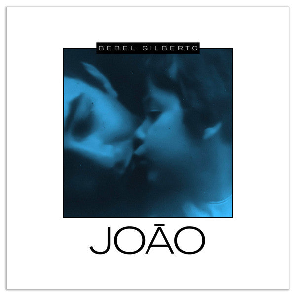Bebel Gilberto – Joao 🇺🇸