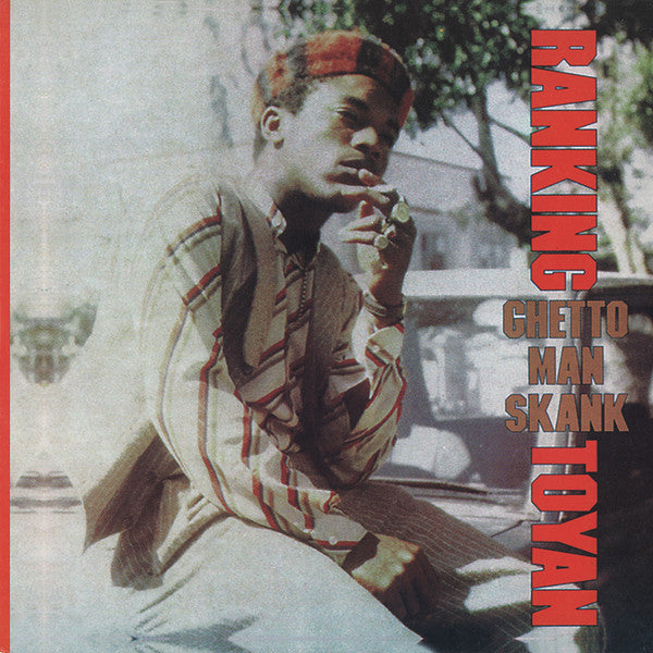 Ranking Toyan – Ghetto Man Skank 🇺🇸