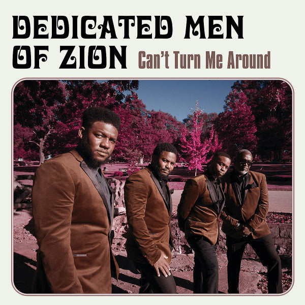 Dedicated Men of Zion – Can't Turn Me Around 🇺🇸