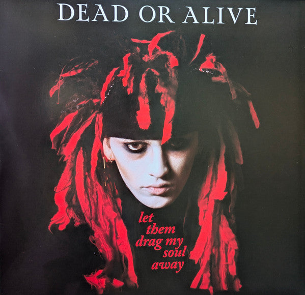 Dead or Alive – Let Them Drag My Soul Away (Red & Black Splatter Vinyl Edition) 🇺🇸