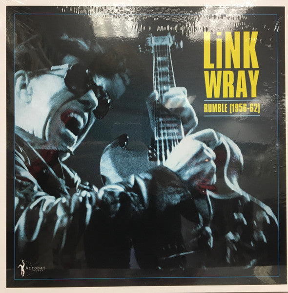 Link Wray – Rumble: Link Wray 1956-62 🇺🇸
