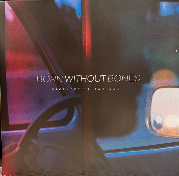 Born Without Bones – Pictures of the Sun 🇺🇸