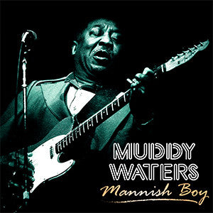 Muddy Waters – Mannish Boy 🇺🇸