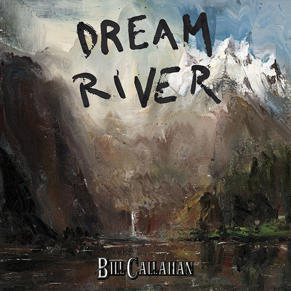 Bill Callahan – Dream River 🇺🇸