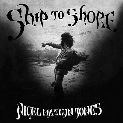 Nigel Mazlyn Jones – Ship to Shore 🇺🇸