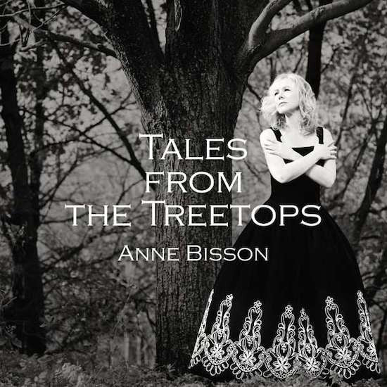 Anne Bisson – Tales from the Treetops 🇺🇸