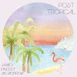 James Vincent McMorrow – Post Tropical 🇺🇸