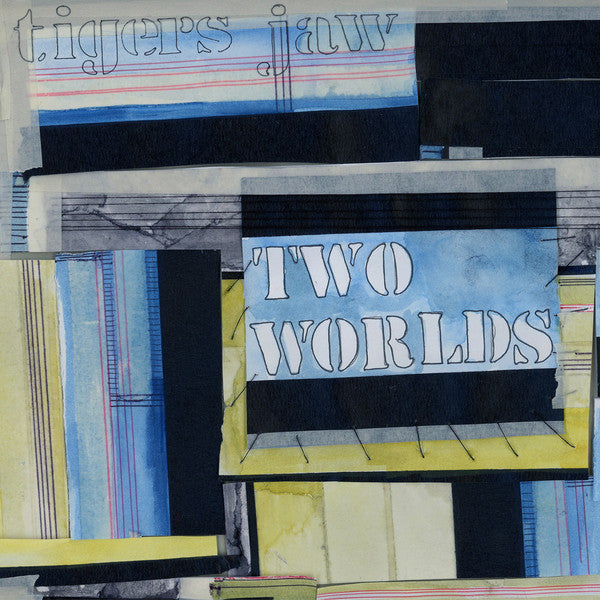 Tigers Jaw – Two Worlds 🇺🇸