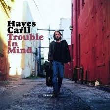Hayes Carll – Trouble in Mind 🇺🇸