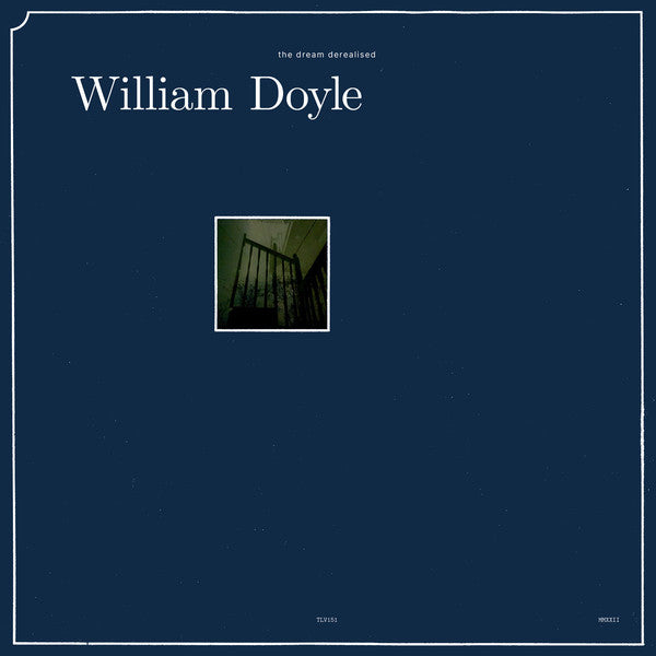 William Doyle – Dream Derealised 🇺🇸