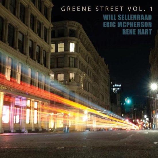 Will; Rene Hart, & Eric McPherson Sellenraad – Greene Street VOL. 1 🇺🇸