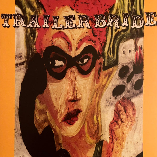 Trailer Bride – Trailer Bride (25TH Anniversary) (Cloudy Orange Vinyl) 🇺🇸