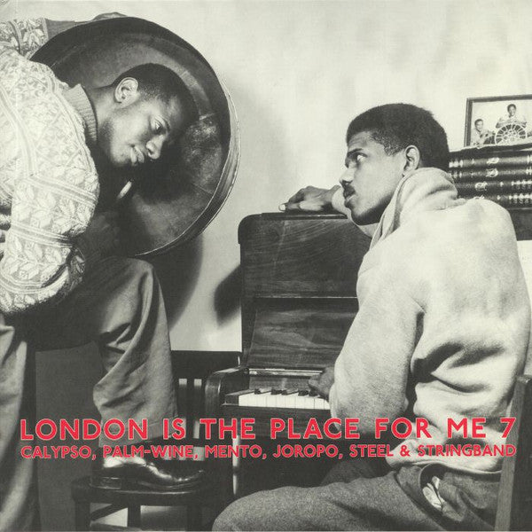 Various Artsits – London Is the Place for Me 7: Calypso, Palm Wine, Mento, Joropo, Steel & Stringband 🇺🇸