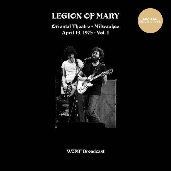 Legion Of Mary – Oriental Theatre Milwaukee Vol. 1(19 April 75 Wzfm Fm) (Gold Vinyl) 🇺🇸