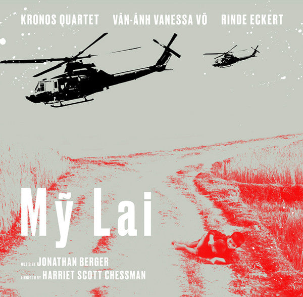 Kronos Quartet; Rinde Eckert; Van-anh Vanessa Vo – My Lai 🇺🇸