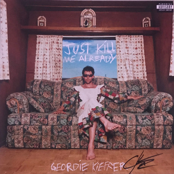 Geordie Kieffer – Just Kill Me Already (Blue Splatter Vinyl) 🇺🇸