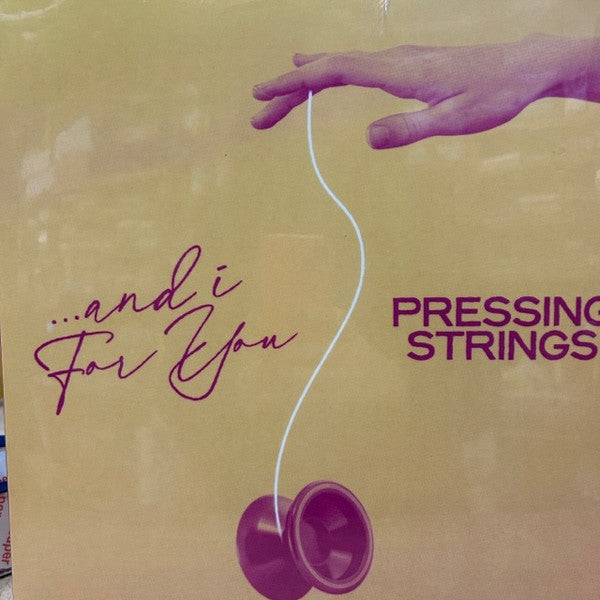 Pressing Strings – And I for You 🇺🇸