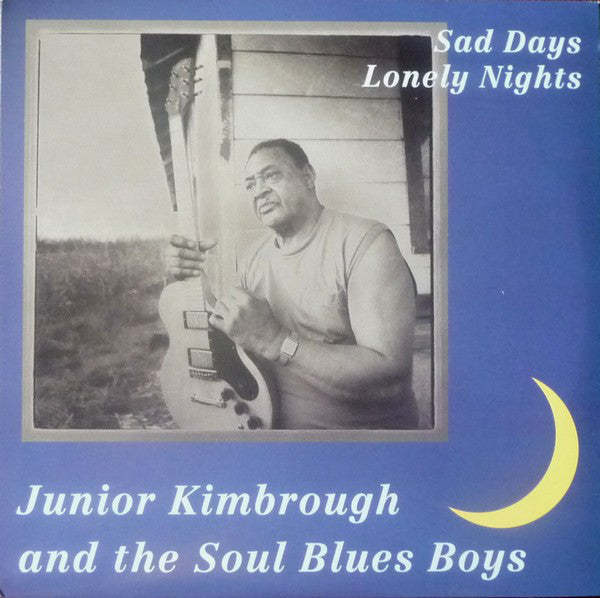 Junior Kimbrough – Sad Days Lonely Nights 🇺🇸